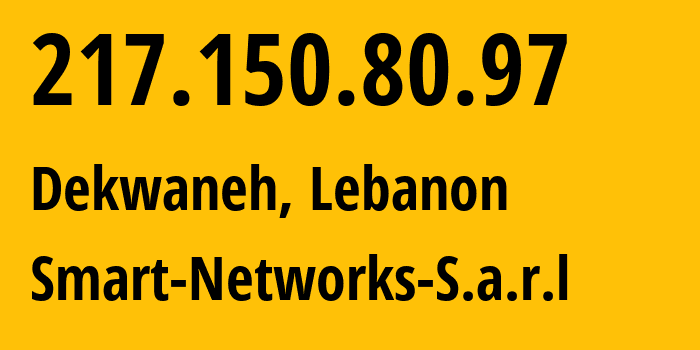 IP address 217.150.80.97 (Dekwaneh, Mohafazat Mont-Liban, Lebanon) get location, coordinates on map, ISP provider AS34458 Smart-Networks-S.a.r.l // who is provider of ip address 217.150.80.97, whose IP address