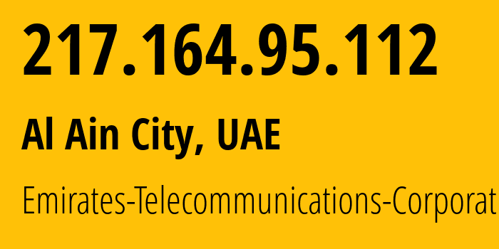 IP-адрес 217.164.95.112 (Эль-Айн, Абу-Даби, ОАЭ) определить местоположение, координаты на карте, ISP провайдер AS5384 Emirates-Telecommunications-Corporation // кто провайдер айпи-адреса 217.164.95.112