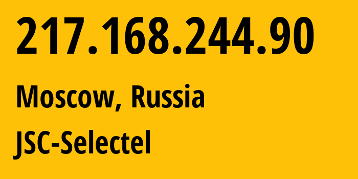 IP address 217.168.244.90 (Moscow, Moscow, Russia) get location, coordinates on map, ISP provider AS50340 JSC-Selectel // who is provider of ip address 217.168.244.90, whose IP address