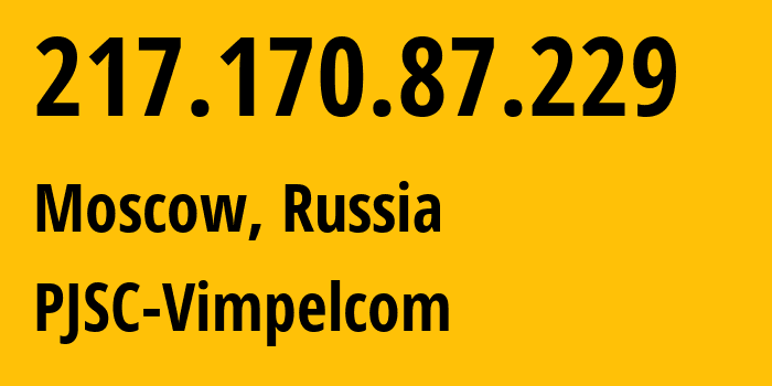 IP-адрес 217.170.87.229 (Москва, Москва, Россия) определить местоположение, координаты на карте, ISP провайдер AS3235 PJSC-Vimpelcom // кто провайдер айпи-адреса 217.170.87.229
