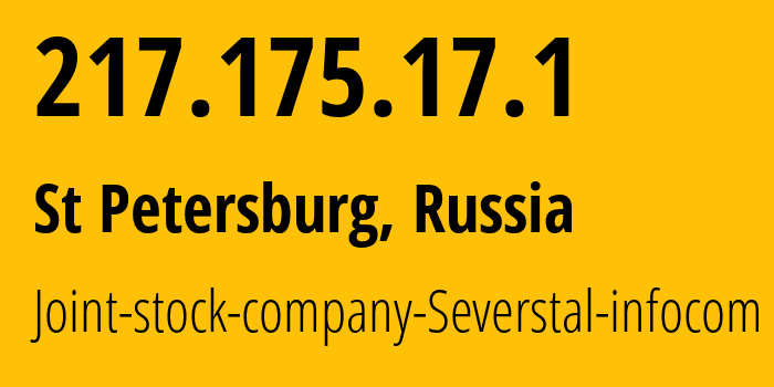 IP address 217.175.17.1 (St Petersburg, St.-Petersburg, Russia) get location, coordinates on map, ISP provider AS33936 Joint-stock-company-Severstal-infocom // who is provider of ip address 217.175.17.1, whose IP address