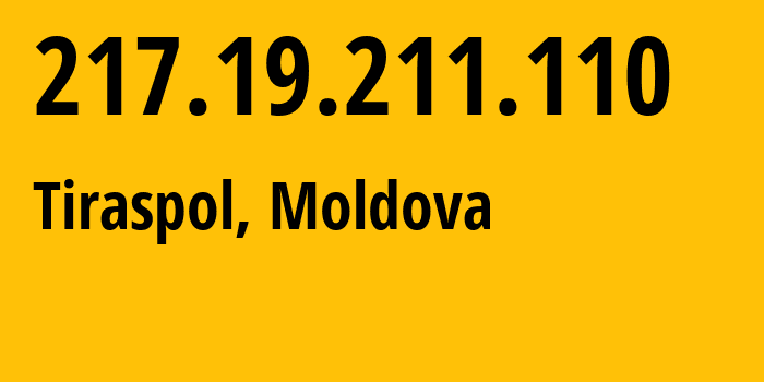 IP-адрес 217.19.211.110 (Тирасполь, Приднестровья, Молдавия) определить местоположение, координаты на карте, ISP провайдер AS1547 Societatea-mixta-pe-actiuni-de-tip-inchis-Interdnestrcom // кто провайдер айпи-адреса 217.19.211.110