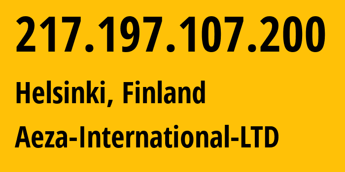 IP address 217.197.107.200 (Helsinki, Uusimaa, Finland) get location, coordinates on map, ISP provider AS210644 Aeza-International-LTD // who is provider of ip address 217.197.107.200, whose IP address