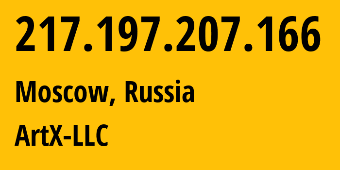 IP address 217.197.207.166 (Moscow, Moscow, Russia) get location, coordinates on map, ISP provider AS20985 ArtX-LLC // who is provider of ip address 217.197.207.166, whose IP address