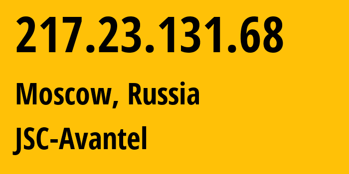 IP address 217.23.131.68 (Moscow, Moscow, Russia) get location, coordinates on map, ISP provider AS25227 JSC-Avantel // who is provider of ip address 217.23.131.68, whose IP address