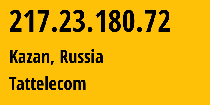 IP-адрес 217.23.180.72 (Казань, Татарстан, Россия) определить местоположение, координаты на карте, ISP провайдер AS28840 Tattelecom // кто провайдер айпи-адреса 217.23.180.72