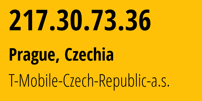 IP-адрес 217.30.73.36 (Прага, Prague, Чехия) определить местоположение, координаты на карте, ISP провайдер AS48574 T-Mobile-Czech-Republic-a.s. // кто провайдер айпи-адреса 217.30.73.36