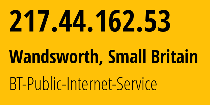 IP address 217.44.162.53 (Richmond, England, Small Britain) get location, coordinates on map, ISP provider AS2856 BT-Public-Internet-Service // who is provider of ip address 217.44.162.53, whose IP address