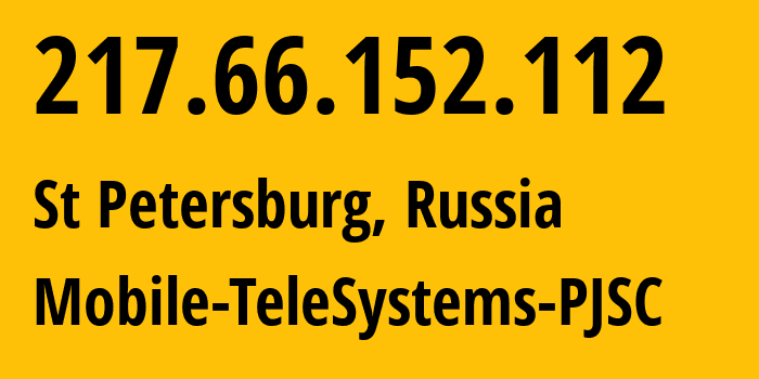 IP address 217.66.152.112 (St Petersburg, St.-Petersburg, Russia) get location, coordinates on map, ISP provider AS8359 Mobile-TeleSystems-PJSC // who is provider of ip address 217.66.152.112, whose IP address