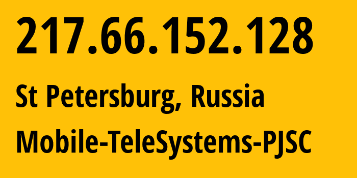 IP address 217.66.152.128 (St Petersburg, St.-Petersburg, Russia) get location, coordinates on map, ISP provider AS8359 Mobile-TeleSystems-PJSC // who is provider of ip address 217.66.152.128, whose IP address