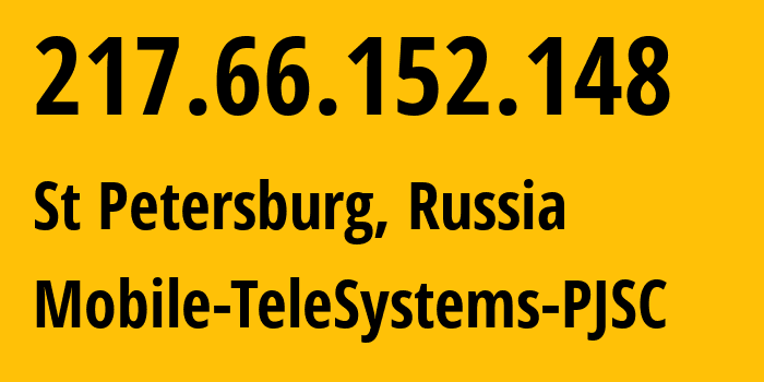IP address 217.66.152.148 (St Petersburg, St.-Petersburg, Russia) get location, coordinates on map, ISP provider AS8359 Mobile-TeleSystems-PJSC // who is provider of ip address 217.66.152.148, whose IP address