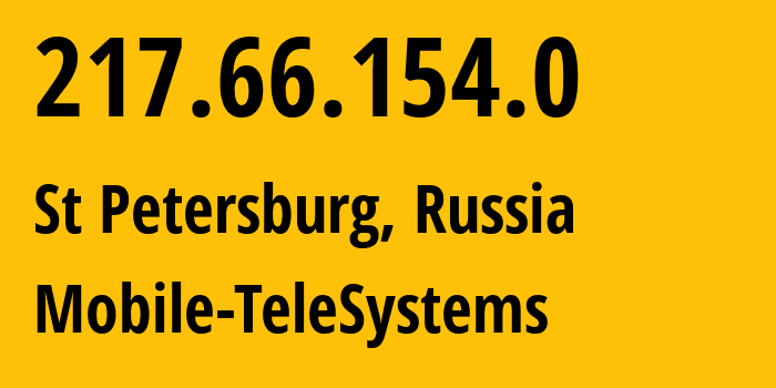 IP address 217.66.154.0 (St Petersburg, St.-Petersburg, Russia) get location, coordinates on map, ISP provider AS8359 Mobile-TeleSystems // who is provider of ip address 217.66.154.0, whose IP address