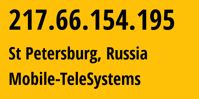 IP address 217.66.154.195 (St Petersburg, St.-Petersburg, Russia) get location, coordinates on map, ISP provider AS8359 Mobile-TeleSystems // who is provider of ip address 217.66.154.195, whose IP address