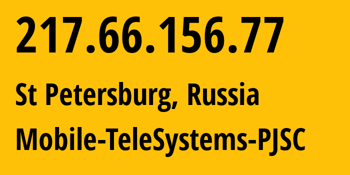 IP address 217.66.156.77 (St Petersburg, St.-Petersburg, Russia) get location, coordinates on map, ISP provider AS8359 Mobile-TeleSystems-PJSC // who is provider of ip address 217.66.156.77, whose IP address