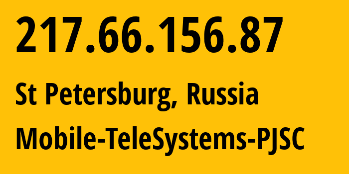 IP-адрес 217.66.156.87 (Санкт-Петербург, Санкт-Петербург, Россия) определить местоположение, координаты на карте, ISP провайдер AS8359 Mobile-TeleSystems-PJSC // кто провайдер айпи-адреса 217.66.156.87