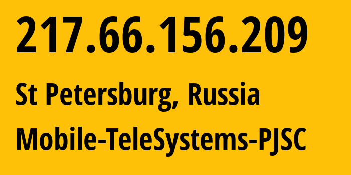 IP address 217.66.156.209 (St Petersburg, St.-Petersburg, Russia) get location, coordinates on map, ISP provider AS8359 Mobile-TeleSystems-PJSC // who is provider of ip address 217.66.156.209, whose IP address