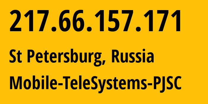 IP-адрес 217.66.157.171 (Санкт-Петербург, Санкт-Петербург, Россия) определить местоположение, координаты на карте, ISP провайдер AS8359 Mobile-TeleSystems-PJSC // кто провайдер айпи-адреса 217.66.157.171