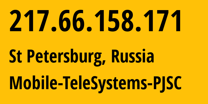 IP-адрес 217.66.158.171 (Санкт-Петербург, Санкт-Петербург, Россия) определить местоположение, координаты на карте, ISP провайдер AS8359 Mobile-TeleSystems-PJSC // кто провайдер айпи-адреса 217.66.158.171