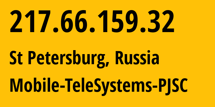 IP address 217.66.159.32 (St Petersburg, St.-Petersburg, Russia) get location, coordinates on map, ISP provider AS8359 Mobile-TeleSystems-PJSC // who is provider of ip address 217.66.159.32, whose IP address