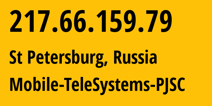 IP address 217.66.159.79 (St Petersburg, St.-Petersburg, Russia) get location, coordinates on map, ISP provider AS8359 Mobile-TeleSystems-PJSC // who is provider of ip address 217.66.159.79, whose IP address