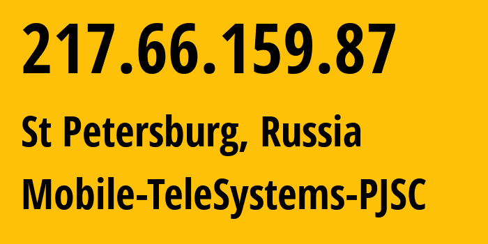 IP-адрес 217.66.159.87 (Санкт-Петербург, Санкт-Петербург, Россия) определить местоположение, координаты на карте, ISP провайдер AS8359 Mobile-TeleSystems-PJSC // кто провайдер айпи-адреса 217.66.159.87