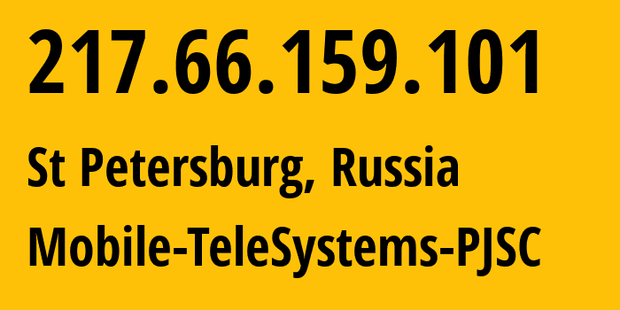 IP-адрес 217.66.159.101 (Санкт-Петербург, Санкт-Петербург, Россия) определить местоположение, координаты на карте, ISP провайдер AS8359 Mobile-TeleSystems-PJSC // кто провайдер айпи-адреса 217.66.159.101