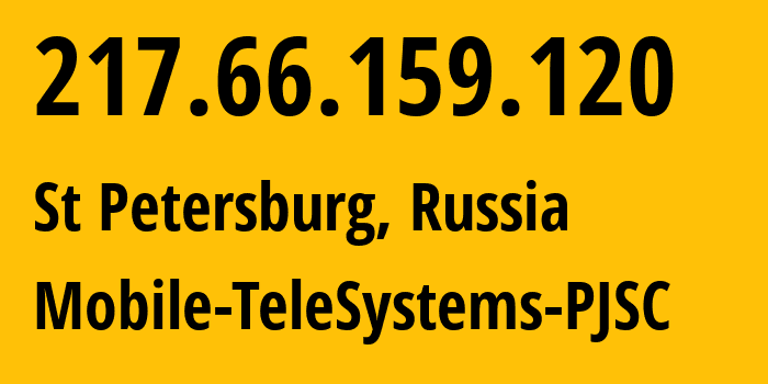 IP address 217.66.159.120 (St Petersburg, St.-Petersburg, Russia) get location, coordinates on map, ISP provider AS8359 Mobile-TeleSystems-PJSC // who is provider of ip address 217.66.159.120, whose IP address