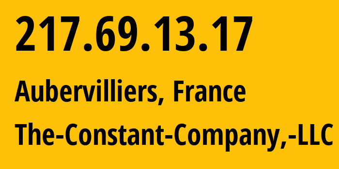 IP-адрес 217.69.13.17 (Обервилье, Иль-де-Франс, Франция) определить местоположение, координаты на карте, ISP провайдер AS20473 The-Constant-Company,-LLC // кто провайдер айпи-адреса 217.69.13.17