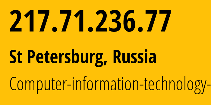 IP address 217.71.236.77 (St Petersburg, St.-Petersburg, Russia) get location, coordinates on map, ISP provider AS48257 Computer-information-technology-Ltd. // who is provider of ip address 217.71.236.77, whose IP address