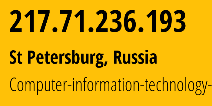 IP address 217.71.236.193 (St Petersburg, St.-Petersburg, Russia) get location, coordinates on map, ISP provider AS48257 Computer-information-technology-Ltd. // who is provider of ip address 217.71.236.193, whose IP address