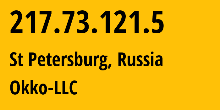 IP-адрес 217.73.121.5 (Санкт-Петербург, Санкт-Петербург, Россия) определить местоположение, координаты на карте, ISP провайдер AS211609 Okko-LLC // кто провайдер айпи-адреса 217.73.121.5