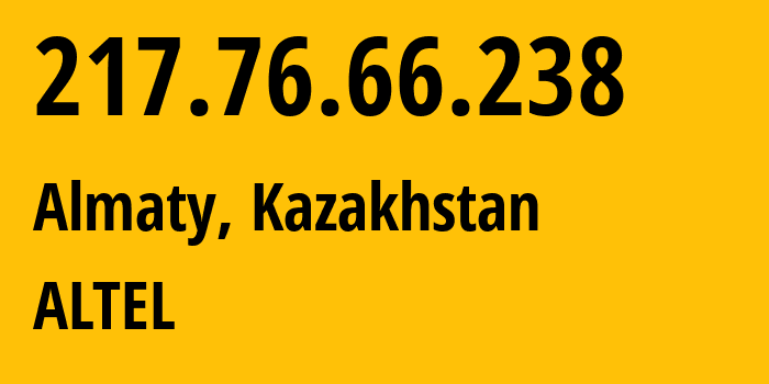 IP-адрес 217.76.66.238 (Алматы, Алматы, Казахстан) определить местоположение, координаты на карте, ISP провайдер AS48503 ALTEL // кто провайдер айпи-адреса 217.76.66.238