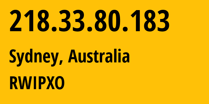 IP address 218.33.80.183 (Sydney, New South Wales, Australia) get location, coordinates on map, ISP provider AS212238 RWIPXO // who is provider of ip address 218.33.80.183, whose IP address