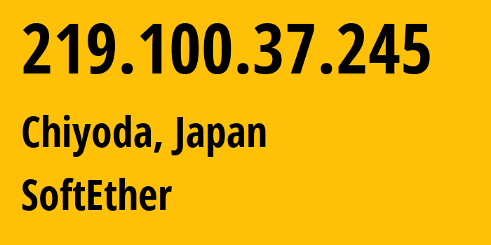 IP address 219.100.37.245 (Chiyoda, Tokyo, Japan) get location, coordinates on map, ISP provider AS36599 SoftEther // who is provider of ip address 219.100.37.245, whose IP address