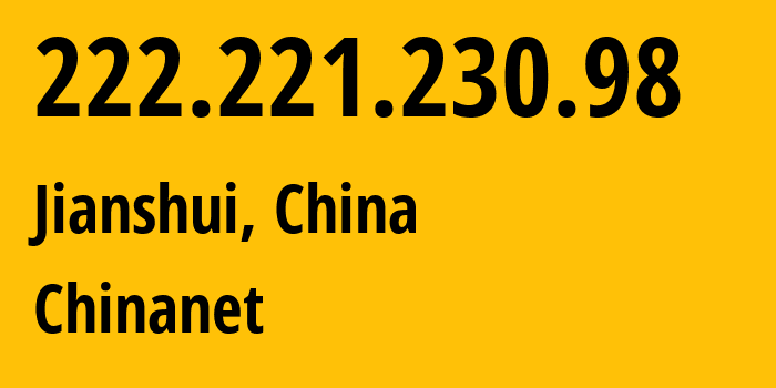 IP-адрес 222.221.230.98 (Jianshui, Yunnan, Китай) определить местоположение, координаты на карте, ISP провайдер AS4134 Chinanet // кто провайдер айпи-адреса 222.221.230.98