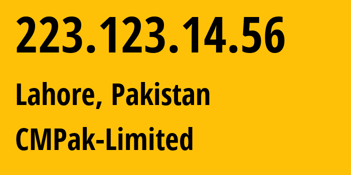 IP address 223.123.14.56 get location, coordinates on map, ISP provider AS59257 CMPak-Limited // who is provider of ip address 223.123.14.56, whose IP address