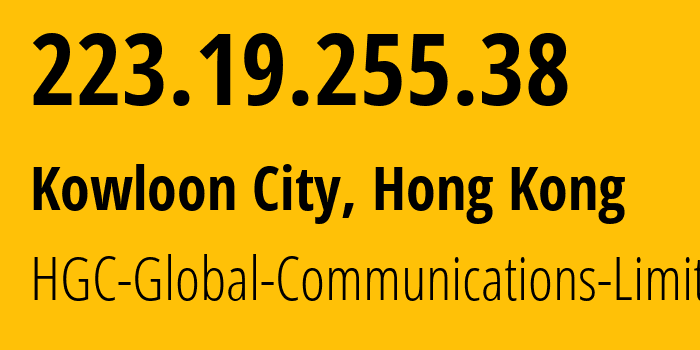 IP-адрес 223.19.255.38 (Kowloon City, Коулун-Сити, Гонконг) определить местоположение, координаты на карте, ISP провайдер AS9304 HGC-Global-Communications-Limited // кто провайдер айпи-адреса 223.19.255.38