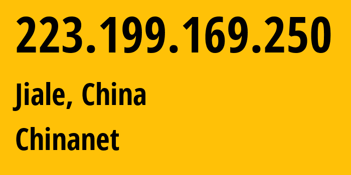 IP address 223.199.169.250 (Jiale, Hainan, China) get location, coordinates on map, ISP provider AS4134 Chinanet // who is provider of ip address 223.199.169.250, whose IP address