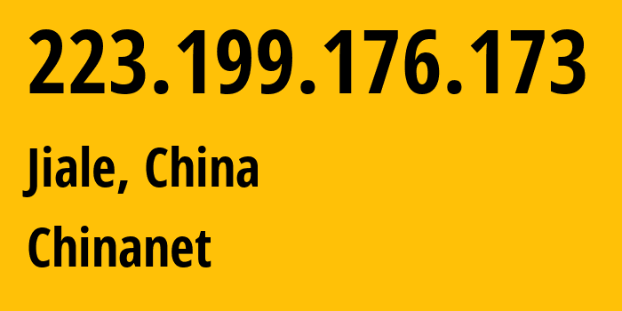 IP address 223.199.176.173 (Jiale, Hainan, China) get location, coordinates on map, ISP provider AS4134 Chinanet // who is provider of ip address 223.199.176.173, whose IP address