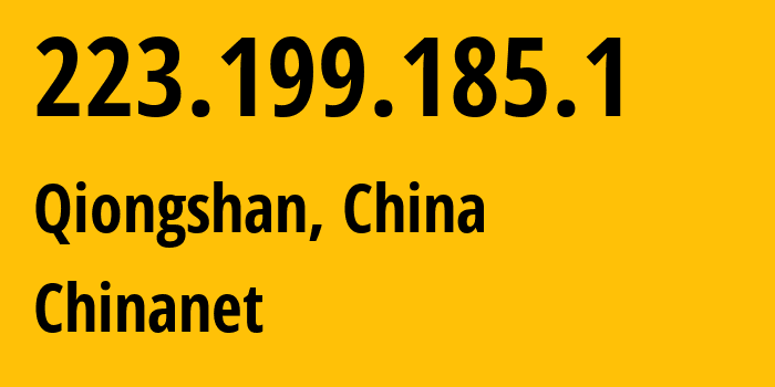 IP address 223.199.185.1 (Qiongshan, Hainan, China) get location, coordinates on map, ISP provider AS4134 Chinanet // who is provider of ip address 223.199.185.1, whose IP address