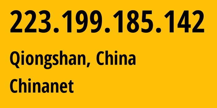 IP address 223.199.185.142 (Qiongshan, Hainan, China) get location, coordinates on map, ISP provider AS4134 Chinanet // who is provider of ip address 223.199.185.142, whose IP address