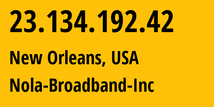 IP-адрес 23.134.192.42 (Новый Орлеан, Луизиана, США) определить местоположение, координаты на карте, ISP провайдер AS22462 Nola-Broadband-Inc // кто провайдер айпи-адреса 23.134.192.42