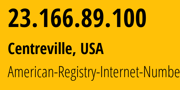 IP-адрес 23.166.89.100 (Centreville, Вирджиния, США) определить местоположение, координаты на карте, ISP провайдер AS0 American-Registry-Internet-Numbers // кто провайдер айпи-адреса 23.166.89.100