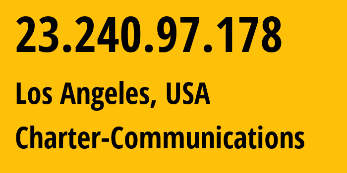 IP-адрес 23.240.97.178 (Лос-Анджелес, Калифорния, США) определить местоположение, координаты на карте, ISP провайдер AS20001 Charter-Communications // кто провайдер айпи-адреса 23.240.97.178