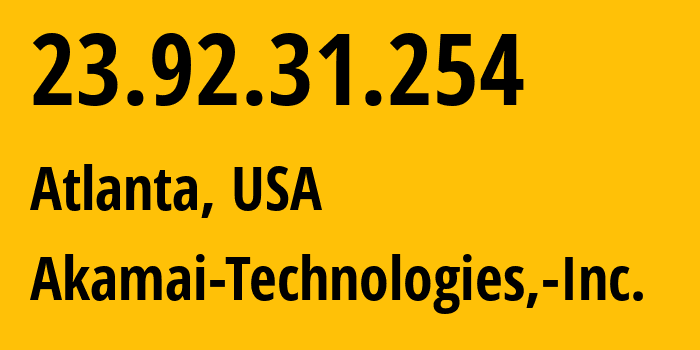 IP address 23.92.31.254 (Atlanta, Georgia, USA) get location, coordinates on map, ISP provider AS63949 Akamai-Technologies,-Inc. // who is provider of ip address 23.92.31.254, whose IP address