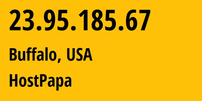 IP-адрес 23.95.185.67 (Буффало, Нью-Йорк, США) определить местоположение, координаты на карте, ISP провайдер AS36352 HostPapa // кто провайдер айпи-адреса 23.95.185.67