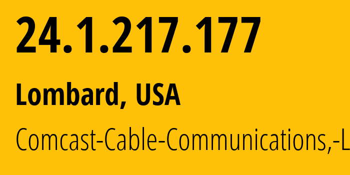 IP address 24.1.217.177 (Lombard, Illinois, USA) get location, coordinates on map, ISP provider AS33491 Comcast-Cable-Communications,-LLC // who is provider of ip address 24.1.217.177, whose IP address