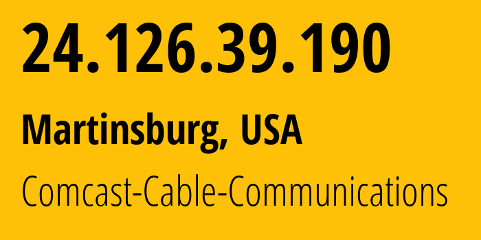 IP address 24.126.39.190 (Martinsburg, West Virginia, USA) get location, coordinates on map, ISP provider AS33657 Comcast-Cable-Communications // who is provider of ip address 24.126.39.190, whose IP address