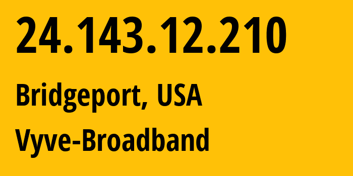 IP-адрес 24.143.12.210 (Бриджпорт, Техас, США) определить местоположение, координаты на карте, ISP провайдер AS35986 Vyve-Broadband // кто провайдер айпи-адреса 24.143.12.210