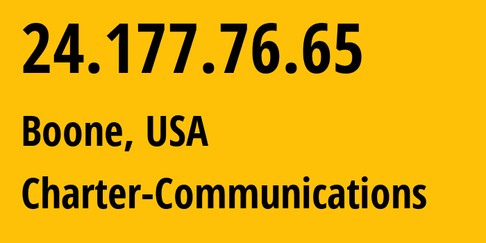 IP address 24.177.76.65 (Boone, North Carolina, USA) get location, coordinates on map, ISP provider AS20115 Charter-Communications // who is provider of ip address 24.177.76.65, whose IP address